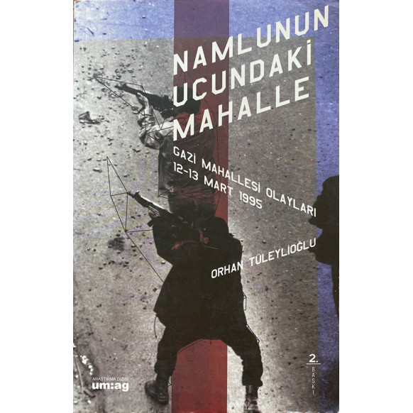 Namlunun Ucundaki Mahalle - Orhan Tüleylioğlu  Um:ag Yayınları  49,00 TL - eskicievi.com'da
