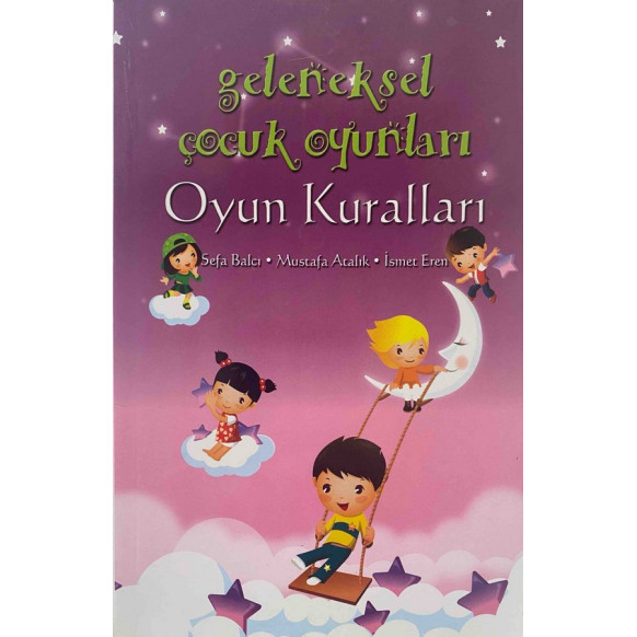 Geleneksel Çocuk Oyunları Oyun Kuralları - Sefa Balcı - Mustafa Atalık, İsmet Eren  Yazarın Kendi Yayını  33,90 TL - eskiciev...