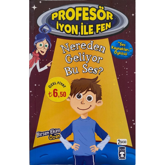 Profesör iyon ile Fen, Nereden Geliyor Bu Ses  Timaş Çocuk Yayınları  19,90 TL - eskicievi.com'da