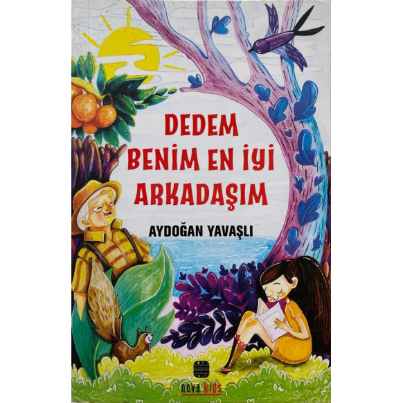 Dedem Benim En İyi Arkadaşım - Aydoğan Ayaşlı  Nova Kids Yayınları  29,00 TL - eskicievi.com'da