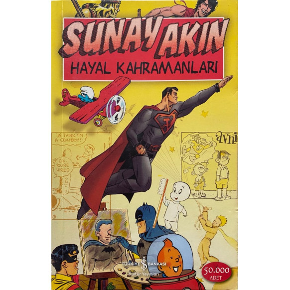 Hayal Kahramanları - Sunay Akın  Türkiye İş Bankası Yayınları  29,00 TL - eskicievi.com'da