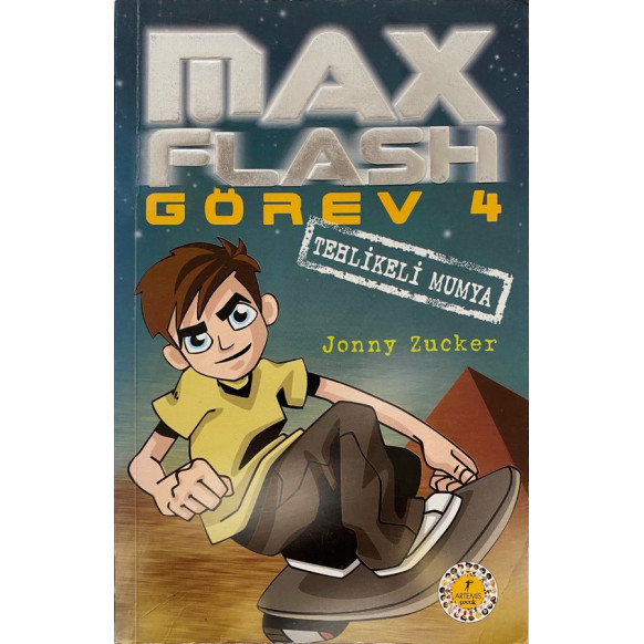 Max Flash Görev 4 - Tehlikeli Mumya - Jonny Zucker  Artemis Çocuk Yayınları  25,00 TL - eskicievi.com'da