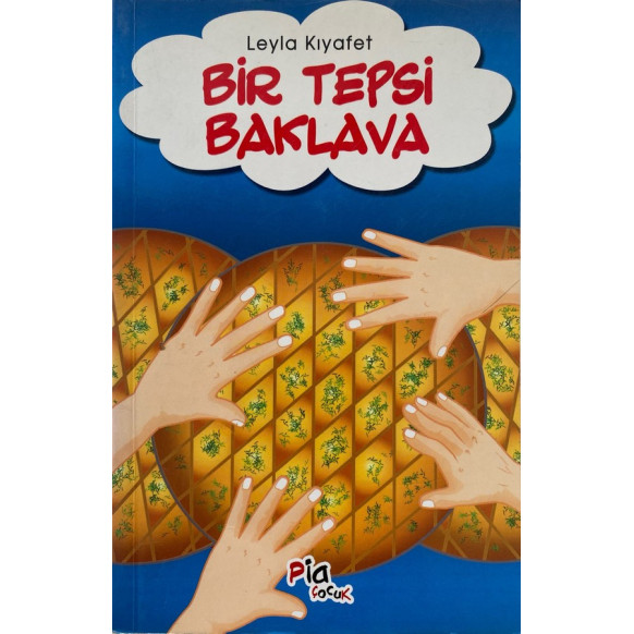Bir Tepsi Baklava - Leyla Kıyafet  Pia Çocuk Yayınları  19,90 TL - eskicievi.com'da
