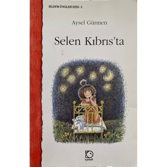 Selen Kıbrısta - Aysel Gürmen  Uçanbalık Yayınları  25,00 TL - eskicievi.com'da