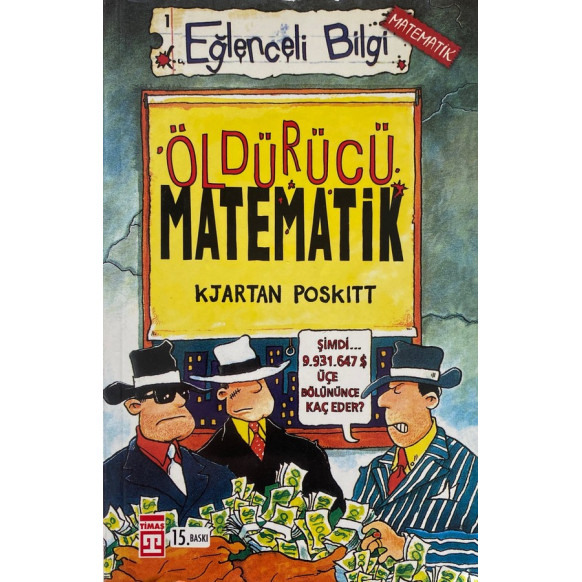 Öldürücü Matematik - Kjartan Poskitt  Timaş Çocuk Yayınları  29,90 TL - eskicievi.com'da