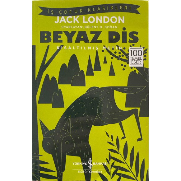 Beyaz Diş - Jack London  Türkiye İş Bankası Yayınları  24,90 TL - eskicievi.com'da