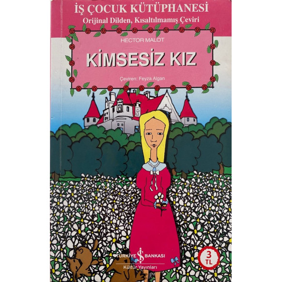 Kimsesiz Kız - Hector Malot  Türkiye İş Bankası Yayınları  24,90 TL - eskicievi.com'da