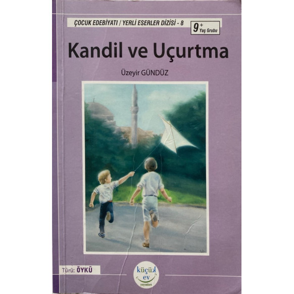 Kandil Ve Uçurtma - Üzeyir Gündüz  Küçük Ev Yayınları  15,00 TL - eskicievi.com'da