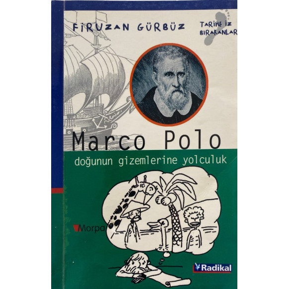 Marco Polo, Doğunun Gizemlerine Yolculuk - Firuzan Gürbüz  Morpa Yayınları  29,20 TL - eskicievi.com'da