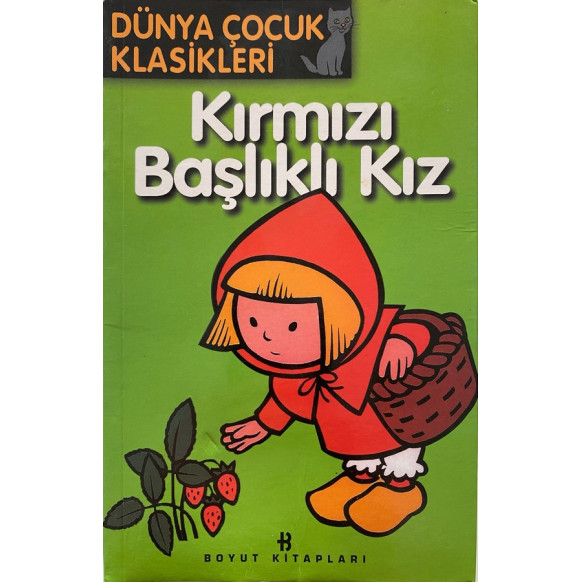 Dünya Çocuk Klasikleri - Kırmızı Başlıklı Kız  Boyut Yayınları  19,00 TL - eskicievi.com'da