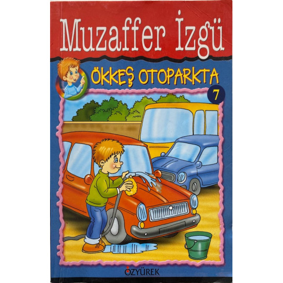 Ökkeş Otoparkta - Muzaffer İZGÜ  Özyürek Yayınları  19,90 TL - eskicievi.com'da
