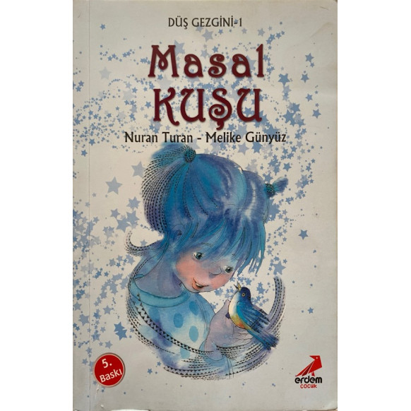 Masal Kuşu - Nuran Turan, Melike Günyüz  Erdem Çocuk Yayınları  19,00 TL - eskicievi.com'da