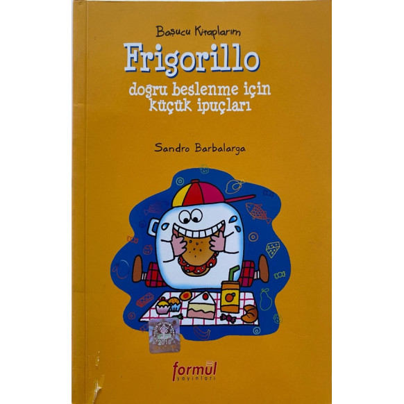 Frigorillo Doğru Beslenme için Küçük ipucları - Sandro BARBALARGO  Formül Yayınları  26,90 TL - eskicievi.com'da