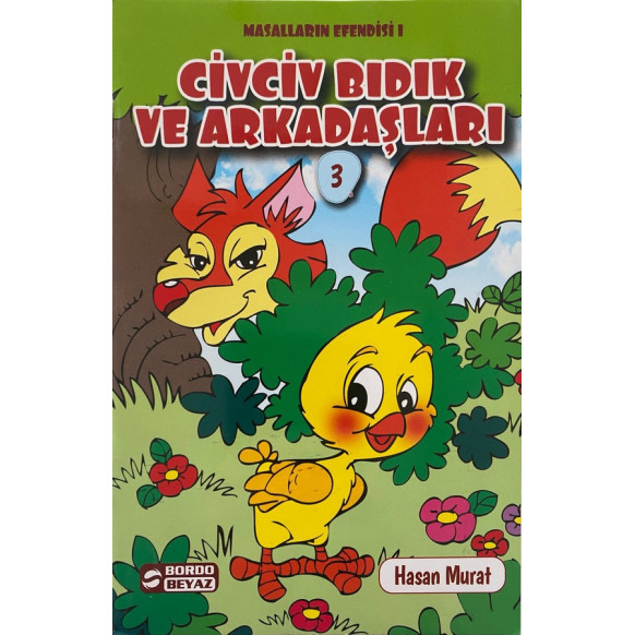 Civciv Bıdık ve Arkadaşları - Hasan Murat  Bordo Beyaz Yayınları  16,00 TL - eskicievi.com'da