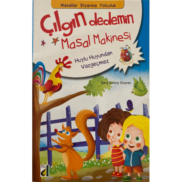Çılgın Dedemin Masal Makinesi Huylu Huyundan Vazgeçmez - Sara Gürbüz Özeren  Damla Yayınları  19,00 TL - eskicievi.com'da