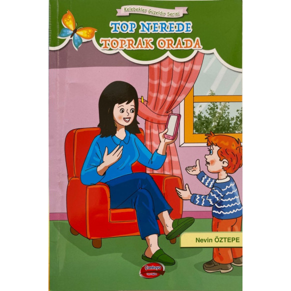 Top Nerede Toprak Orada, Kelebekler Güzeldir Serisi - Nevin ÖZTEPE  Çankaya Yayınları  19,90 TL - eskicievi.com'da