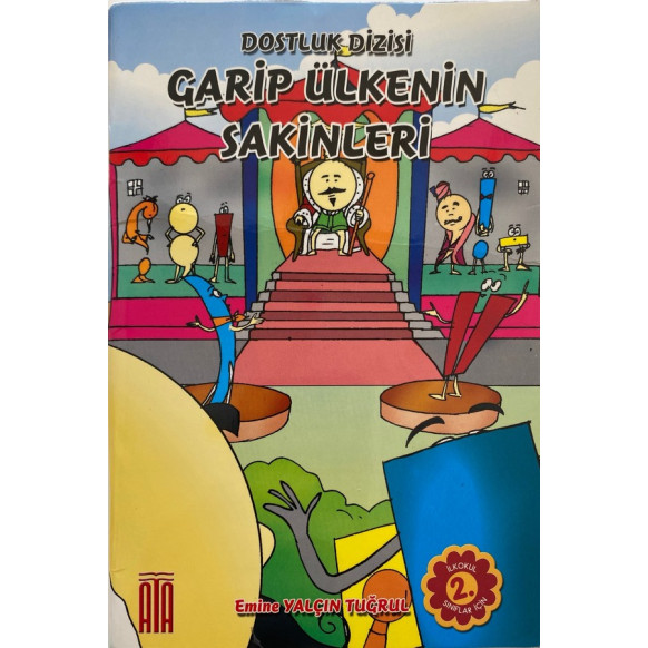 Garip Ülkenin Sakinleri, Dostluk Dizisi - Emine Yalçın Tuğrul  Ata Yayınları  19,90 TL - eskicievi.com'da