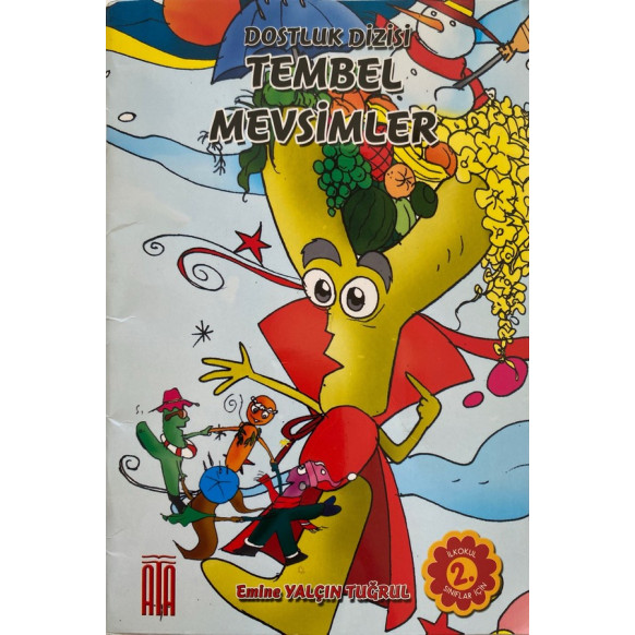 Tembel Mevsimler, Dostluk Dizisi - Emine Yalçın Tuğrul  Ata Yayınları  19,90 TL - eskicievi.com'da