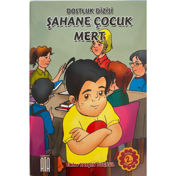 Şahane Çocuk Mert, Dostluk Dizisi - Emine Yalçın Tuğrul  Ata Yayınları  19,90 TL - eskicievi.com'da