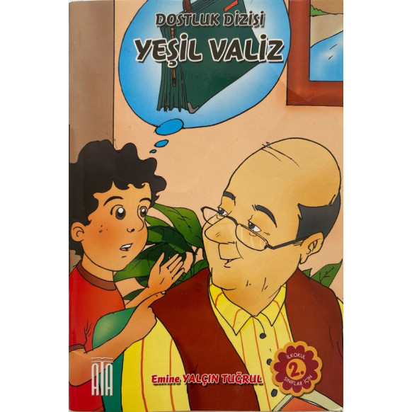 Yeşil Valiz, Dostluk Dizisi - Emine Yalçın Tuğrul  Ata Yayınları  19,90 TL - eskicievi.com'da