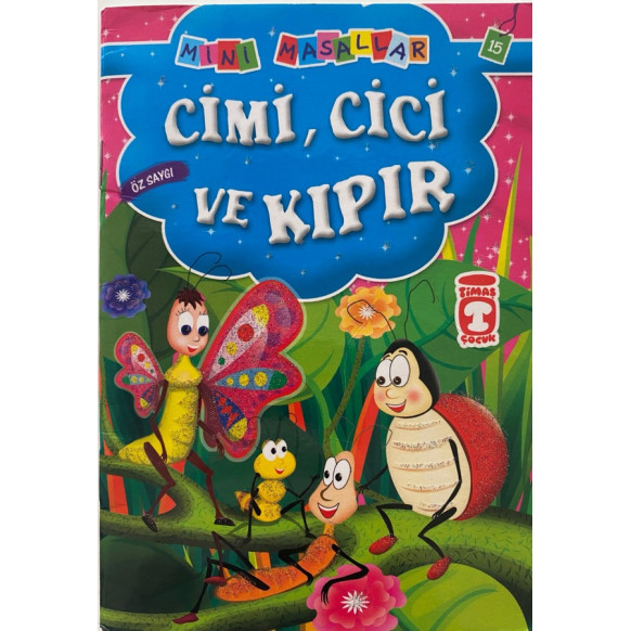 Cimi Cici ve Kıpır - Mini Masallar  Timaş Çocuk Yayınları  15,00 TL - eskicievi.com'da