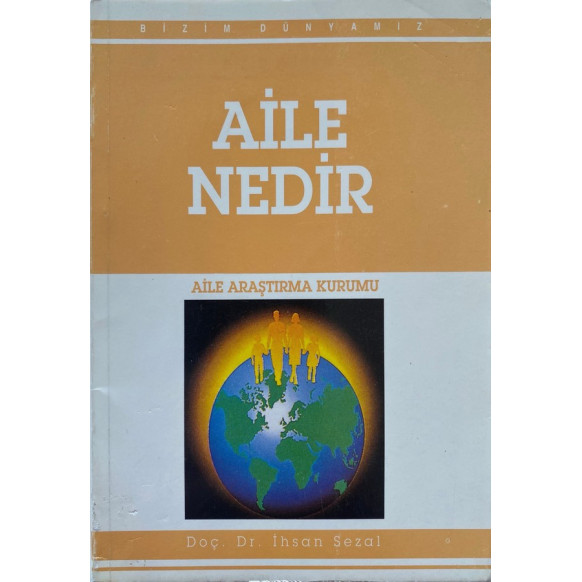 Aile Nedir - Doç. Dr İhsan SEZAİ  T.C. Başbakanlık Aile Araştırma Yayınları  29,00 TL - eskicievi.com'da