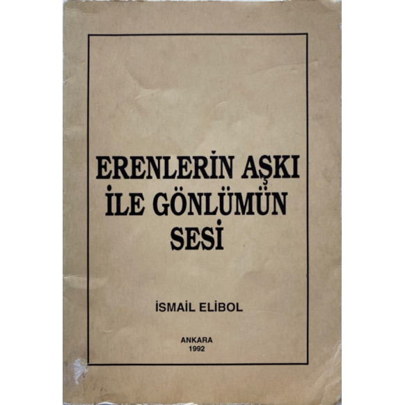 Erenlerin Aşkı ile Gönlümü Sesi - ismail ELİBOL  Yazarın Kendi Yayını  85,00 TL - eskicievi.com'da
