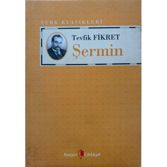 Şermin - Tevfik Fikret  Kurgan Edebiyat Yayınları  26,00 TL - eskicievi.com'da