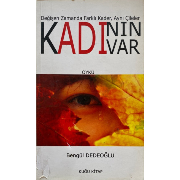 Kadının Var - Bengül Dedeoğlu  Kuğu Kitap Yayınları  99,90 TL - eskicievi.com'da