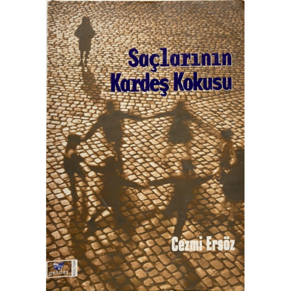 Saçlarının Kardeş Kokusu - Cezmi ERSÖZ  Gendaş Kültür Yayınları  29,90 TL - eskicievi.com'da