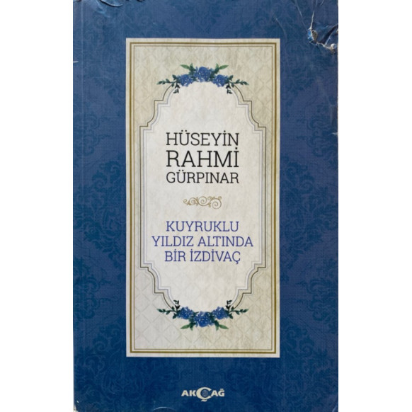 Kuyruklu Yıldızın Altında Bir izdivaç - Hüseyin Rahmi Gürpınar  Akçağ Yayınları  39,90 TL - eskicievi.com'da