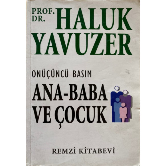 Ana Baba ve Çocuk - Haluk YAVUZER  Remzi Kitabevi Yayınları  29,90 TL - eskicievi.com'da