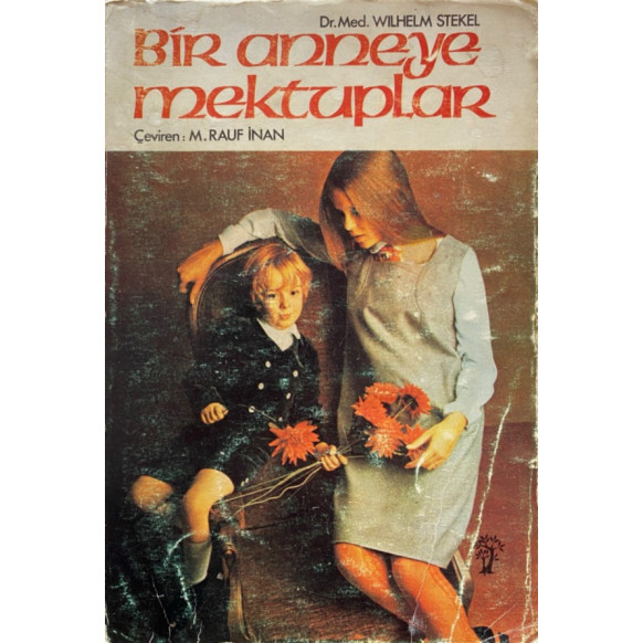 Bir Anneye Mektuplar - Dr. Wilhelm STEKEL  İnkılap Yayınları  33,50 TL - eskicievi.com'da
