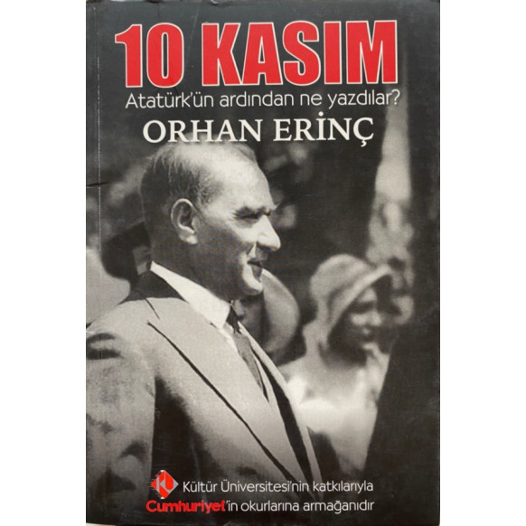 10 Kasım - Atatürk'ün Ardından Ne Yazdılar? Orhan Erinç  Yazarın Kendi Yayını  29,90 TL - eskicievi.com'da