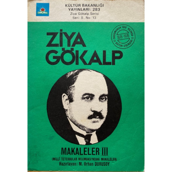 Makaleler 3 - Ziya Gökalp  T.C. Kültür ve Turizm Bakanlığı Yayınları  34,90 TL - eskicievi.com'da