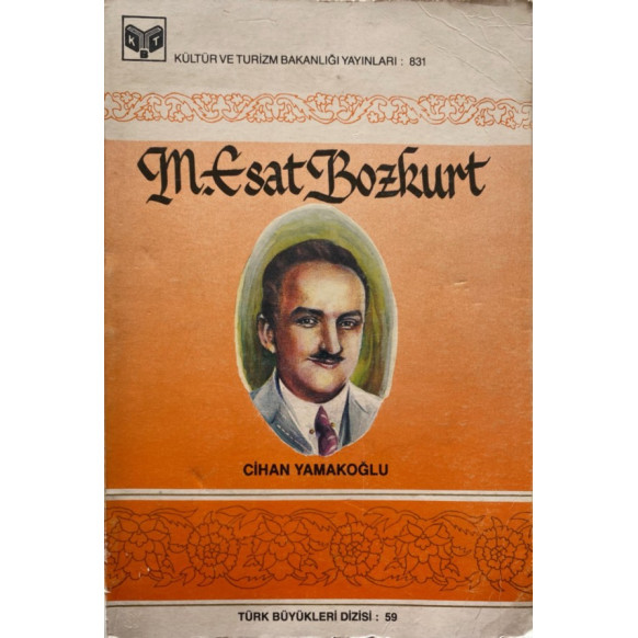 M. Esat Bozkurt - Cihan Yamakoğlu  T.C. Kültür ve Turizm Bakanlığı Yayınları  26,50 TL - eskicievi.com'da