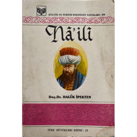 Na'ili - Doç. Dr. Haluk İpekten  T.C. Kültür ve Turizm Bakanlığı Yayınları  25,40 TL - eskicievi.com'da