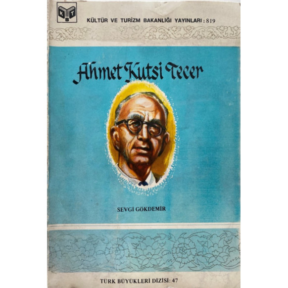 Ahmet Kutsi Tecer - Sevgi Gökdemir  T.C. Kültür ve Turizm Bakanlığı Yayınları  25,50 TL - eskicievi.com'da