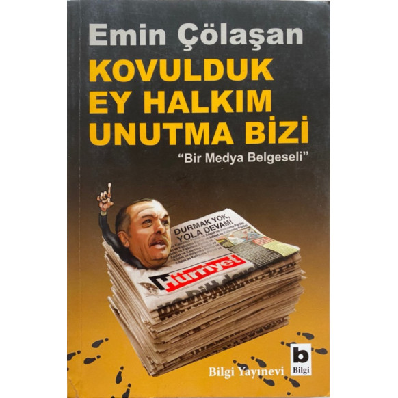 Kovulduk Ey Halkım Unutma Bizi - Emin ÇÖLAŞAN  Bilgi Yayınları  29,00 TL - eskicievi.com'da