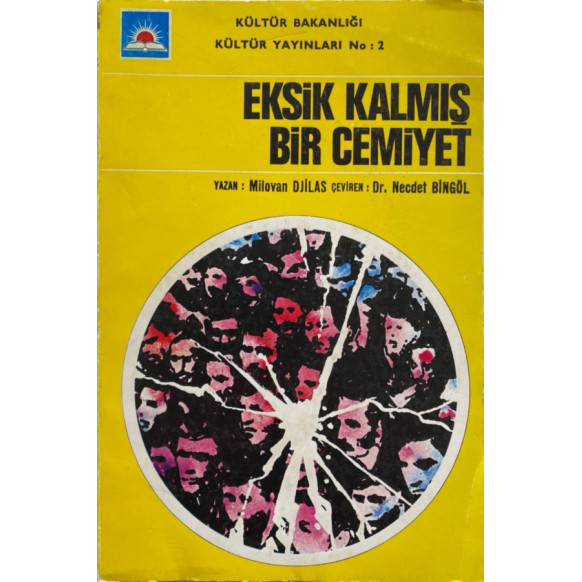 Eksik Kalmış Bir Cemiyet - Milovan Djilas  T.C. Kültür ve Turizm Bakanlığı Yayınları  24,90 TL - eskicievi.com'da