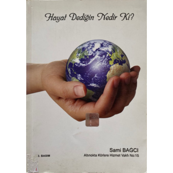 Hayat Dediğin Nedirki - Sami BAĞCI  Yazarın Kendi Yayını  29,50 TL - eskicievi.com'da