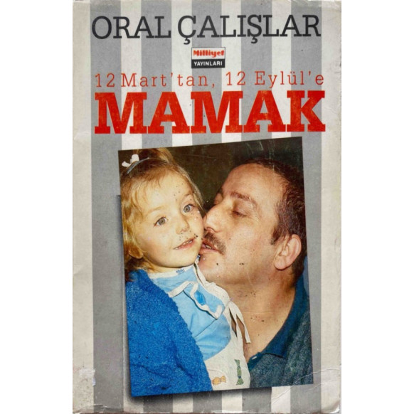 Mamak 12 Mart'tan, 12 Eylül'e - Oral ÇALIŞKAN  Milliyet Yayınları  25,00 TL - eskicievi.com'da
