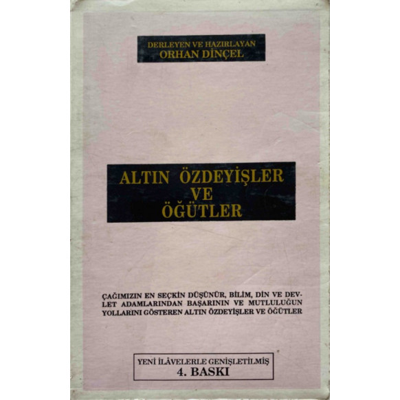 Altın Özdeyişler ve Öğütler - Orhan DİNÇER  Yazarın Kendi Yayını  29,90 TL - eskicievi.com'da