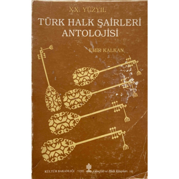 XX. Yüzyıl Türk Halk Şairleri Antolojisi - Emir KALKAN  T.C. Kültür ve Turizm Bakanlığı Yayınları  29,90 TL - eskicievi.com'da