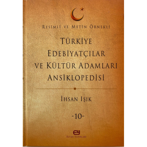 Türkiye Edebiyatçılar ve Kültür Adamları Ansiklopedisi Cilt -10 - ihsan Işık  Elvan Yayınları  110,00 TL - eskicievi.com'da