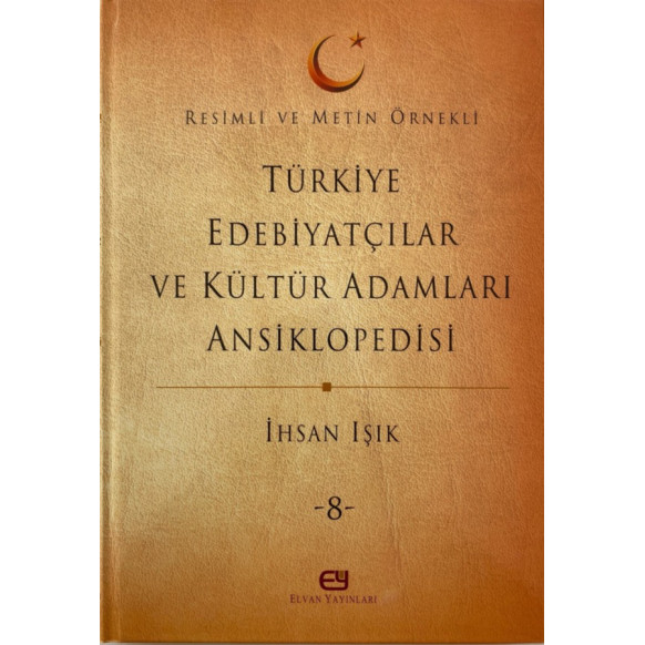 Türkiye Edebiyatçılar ve Kültür Adamları Ansiklopedisi Cilt - 8 - İhsan Işık, Elvan Yayınları,  140,00 TL - eskicievi.com'da