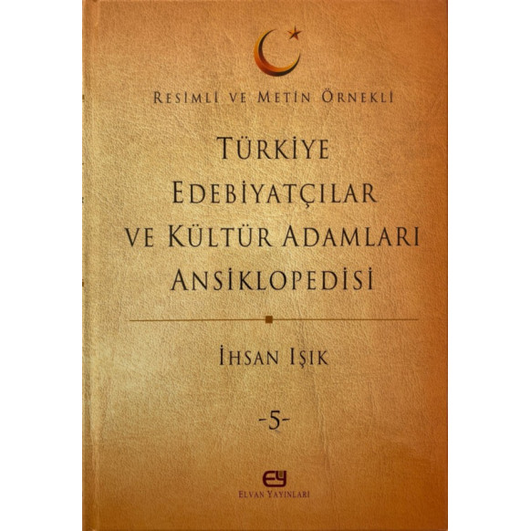 Türkiye Edebiyatçılar ve Kültür Adamları Ansiklopedisi Cilt - 5 - İhsan Işık  Elvan Yayınları  110,00 TL - eskicievi.com'da