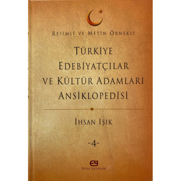 Türkiye Edebiyatçılar ve Kültür Adamları Ansiklopedisi Cilt - 4 - İhsan Işık  Elvan Yayınları  110,00 TL - eskicievi.com'da