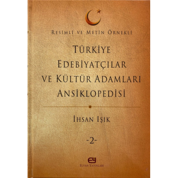 Türkiye Edebiyatçılar ve Kültür Adamları Ansiklopedisi Cilt - 2 - İhsan Işık  Elvan Yayınları  110,00 TL - eskicievi.com'da