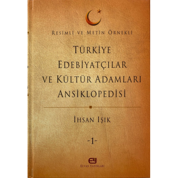 Türkiye Edebiyatçılar ve Kültür Adamları Ansiklopedisi Cilt - 1 - İhsan Işık  Elvan Yayınları  110,00 TL - eskicievi.com'da